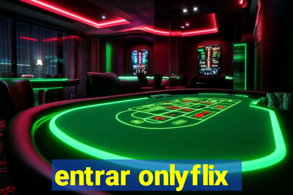 entrar onlyflix